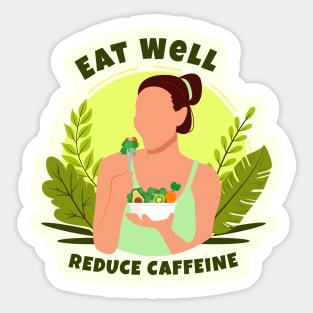 Eat Well and Reduce Caffeine Sticker